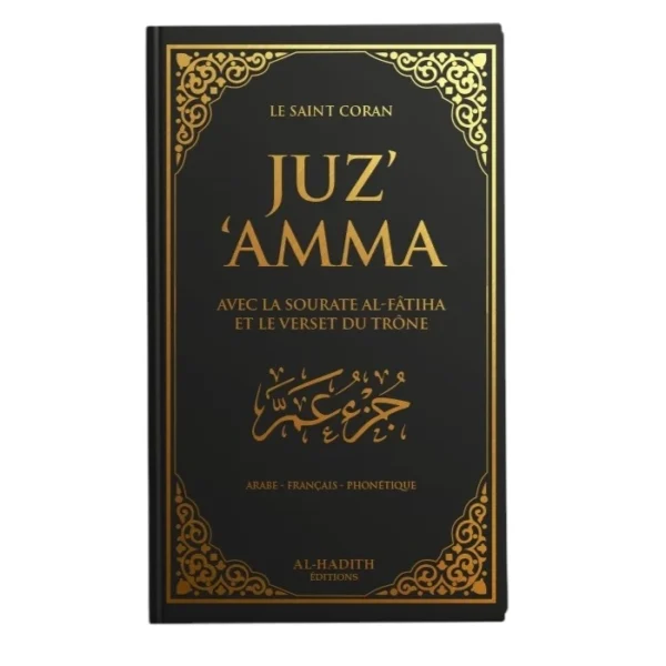 Juz'Amma Avec le Verset du Trône - Français - Arabe - Phonétique - NOIR - Editions Al-hadith