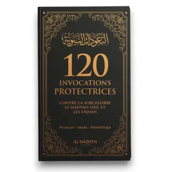 120 invocations protectrices - noir - Editions Al-Hadîth