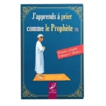J'apprends à prier comme le Prophète (version garçon) - éditions Al-Hadîth