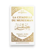 La citadelle du musulman - Sa‘îd al-Qahtânî - Français - arabe - phonétique - BLANC - Editions Al-Hadîth
