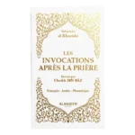 Les invocations après la prière - Sulaymân al-Kharâshî - BLANC - Editions Al hadith