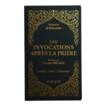 Les invocations après la prière - Sulaymân al-Kharâshî - NOIR - Editions Al hadith
