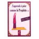 J'apprends à prier comme le Prophète (version fille) éditions al-Hadith