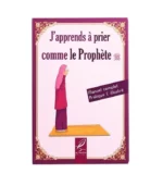 J'apprends à prier comme le Prophète (version fille) éditions al-Hadith